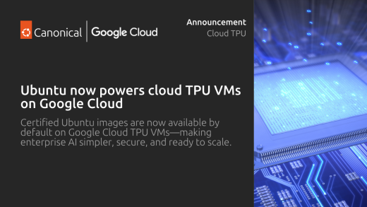 Canonical announces optimized Ubuntu images for TPU virtual machines by Google Cloud | Ubuntu