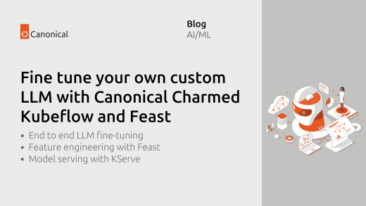 Fine tune your own custom LLM with Canonical Charmed Kubeflow and Feast | Ubuntu