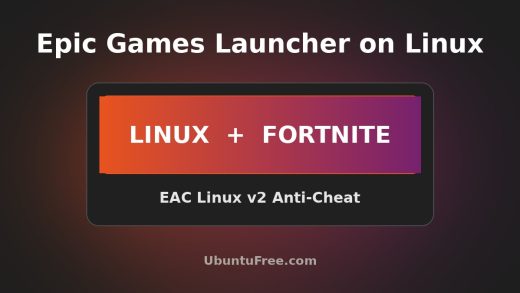 Epic Games Launcher on Linux with Fortnite and EAC Linux v2 anti-cheat