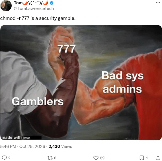 Tom Lawrence post on X with a meme warning that chmod 777 is a security gamble